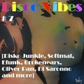 Disco Vibes #7 [Disko Junkie, Softmal, Efunk, Brokenears, Oliver Pan, Di Saronno and more]