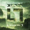KELTEK Presents Pure Hardstyle | Episode 004