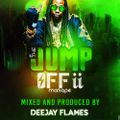 THE JUMP OFF 2_DEEJAY FLAMES