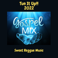 Tun It Up!! (Reggae Gospel Mix) 2022
