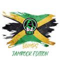 Bumps Special Edition 5/30 // Jamrock Edition // Reggae // Dancehall // Afrobeats