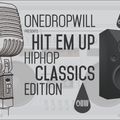 Hit em up [Hiphop classics] Edition