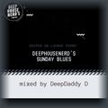 Deeper On Lounge Prsnt-DeepHouseNerds  SundayBlues  Mixed by DeepDaddy.D