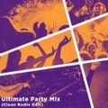 Ultimate Party Mix (Clean Radio Edit)
