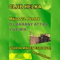 Bárány Attila - Live Mix@ Club Helka - 2008.05.23.