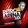 Retro Arena Mastermix Vol. 2 (Mixed by Yves Deruyter)