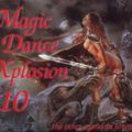 Magic Dance XPlosion Vol. 10