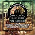 MC KIE Presents' Podcast Vol 30 with Mike Delinquent