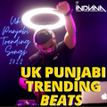 DJ Indiana- Uk Punjabi Trending Beats 2022| Uk Punjabi Trending Songs 2022| Punjabi New Songs 2022
