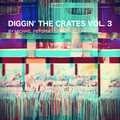 Diggin' The Crates Vol. 3