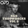 OPD R&B Throwbacks Vol 8 - Hip Hop - Old School - T-Pain - Ciara - Ja Rule