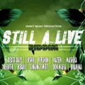 Still A Live Riddim (Reloaded) Mix (Sweet Music Production) Feat. Masicka, I-Octane, Dexta Daps