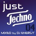 DJ Energy presents Just Techno 4 (MAY2014)