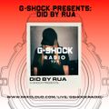 G-Shock Radio Presents - DID BY RUA - 23/11