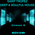 SAINT-TROPEZ DEEP & SOULFUL HOUSE Episode 8. Mixed by Dj NIKO SAINT TROPEZ