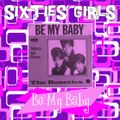 SIXTIES GIRLS 1 : BE MY BABY