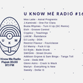 U Know Me Radio #160 | Moo Latte | J.Kaminski | Restrict Flavour | Martyn | Sweely | Lone | SWISHA