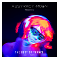 Abstract Moon Presents The Best of Trance - July [Part 1 of 2]