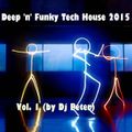 Deep 'n' Funky Tech House 2015 v. 1 (by Dj Peter)