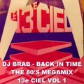 DJ Brab - Back In Time The 80's Megamix 13e Ciel Vol 1 (Section DJ Brab 2)