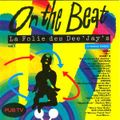 On The Beat Vol. 1 - La Folie Des Dee'Jay's (1992)