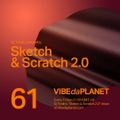 Sketch & Scratch Vol. 61 by DJ Tonik @ VIBEdaPLANET.com