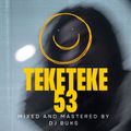 DJ BUKS - TEKETEKE 53 //FREESTYLE SESSION//AFROBEAT//DANCEHALL//BLENDS
