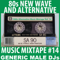 80s Alternative / New Wave Mixtape Volume 14