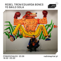 RADIO KAPITAŁ: Rebel Tren/Eduarda Bones - Yo Baila Sola- live  (03-08-2020)