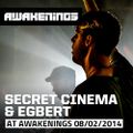 Secret Cinema & Egbert - Awakenings Klokgebouw (2014-02-08)