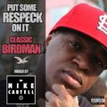 Put Some RESPECK On It... Birdman Mix By Mike Cartell