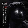 CDM - UNDERGROUND CONNECTION 006 (LIVE SET)