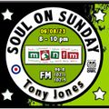 Soul On Sunday Show 06/08/23 Tony Jones on MônFM Radio * S T U P E N D O U S * S O U L *