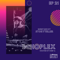 EchoPlex Episode 21 - Guest Mix By Storyteller