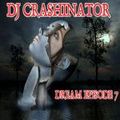 DJ Crashinator Dream Episode VII