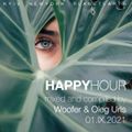 Happy Hour by Woofer & Oleg Uris 01.09.2021