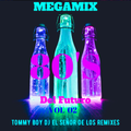 Megamx 80's del futuro vol 02 Tommy Boy Dj La Industria Del Mix