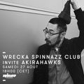 Wrecka Spinnazz Club Invite Akirahawks - 27 Août 2016