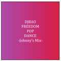 DJBAO-FREEDOM POP DANCE -Johnny's Mix- 