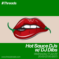 Hot Sauce DJs w/ DJ Dibs - 17-Jun-20