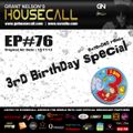Housecall EP#76 (3rd Birthday Special)