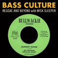 Bass Culture - November 5, 2018 - Bullwackie Special
