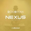 Dom Bryan Presents Nexus DJ Competition / CMP DJ
