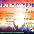 Holy is the Lord (Touching heaven vol 4)