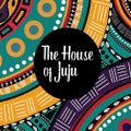 The House of Juju 008 - Farhan Rehman [11-09-2019]