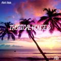 Matt Nevin Tropical House Mix 3
