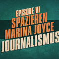 "Spazieren, Marina Joyce, Journalismus" - UKWlativ Episode VI