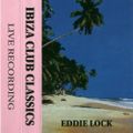 Eddie Lock – Ibiza Club Classics 1994