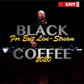 Black Coffee Live EXIT LIFE STREAM 2020