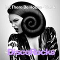 DiscoRocks' Let There Be House Mix - Vol. 4: Jazzin' The House